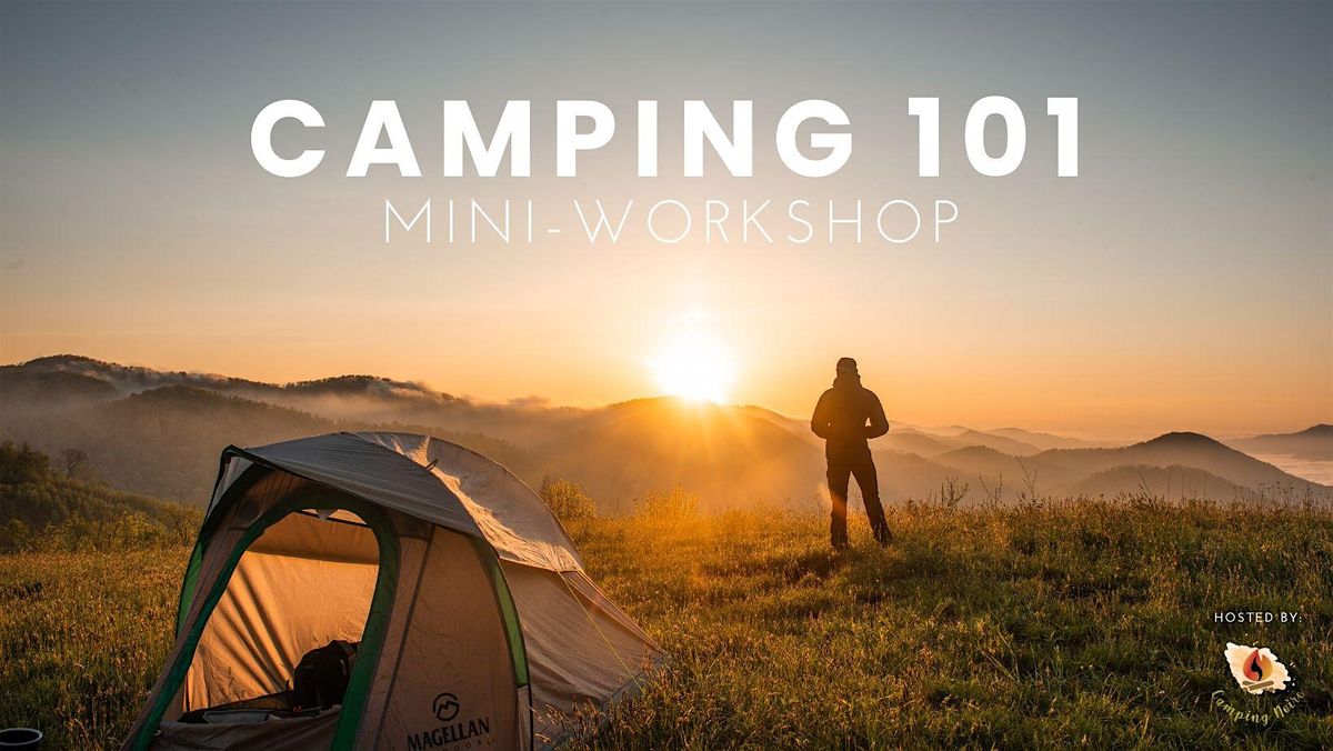 Camping 101 Mini-Workshop