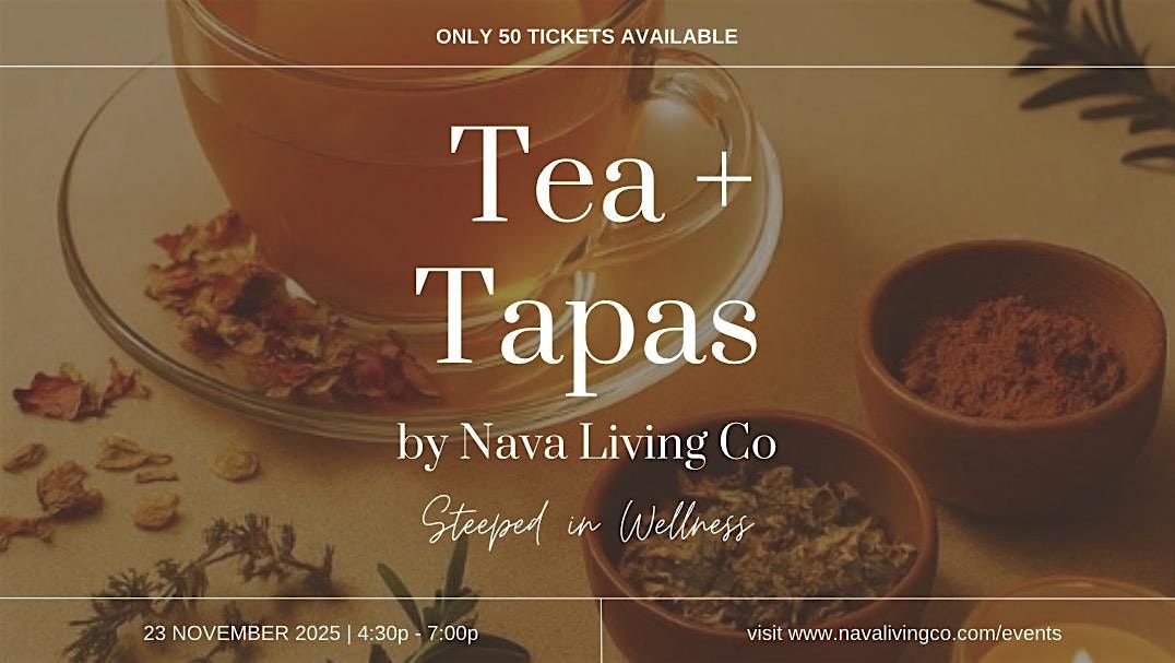 Tea + Tapas: Steeped in Wellness