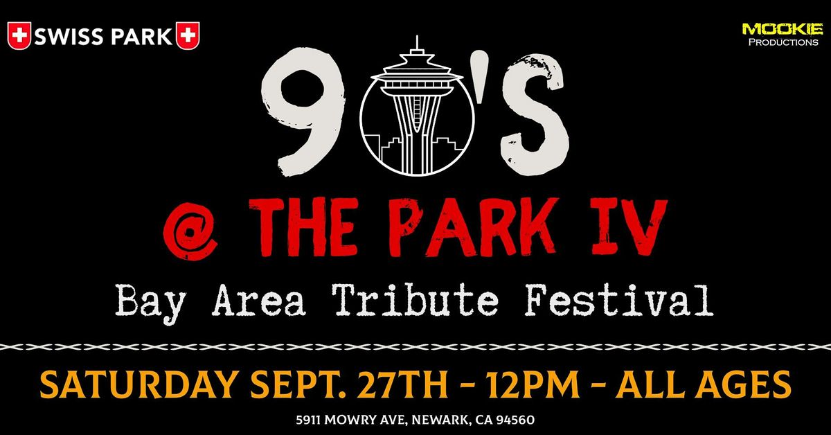 90s @ The Park IV - Bay Area Tribute Festival - ALL AGES