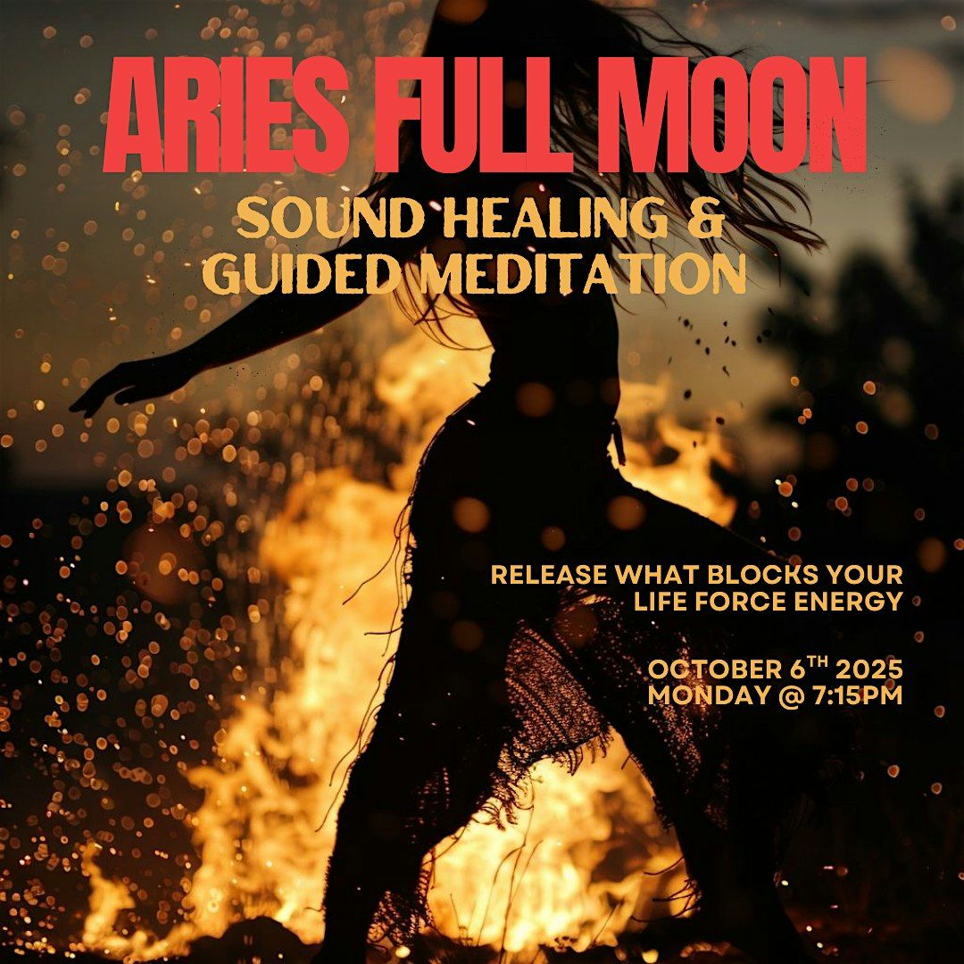 Aries Full Moon Sound Healing, Guided Meditation & Fire Release