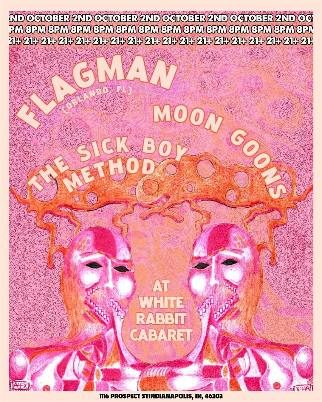 Moon Goons + Flagman (FL) + The Sick Boy Method