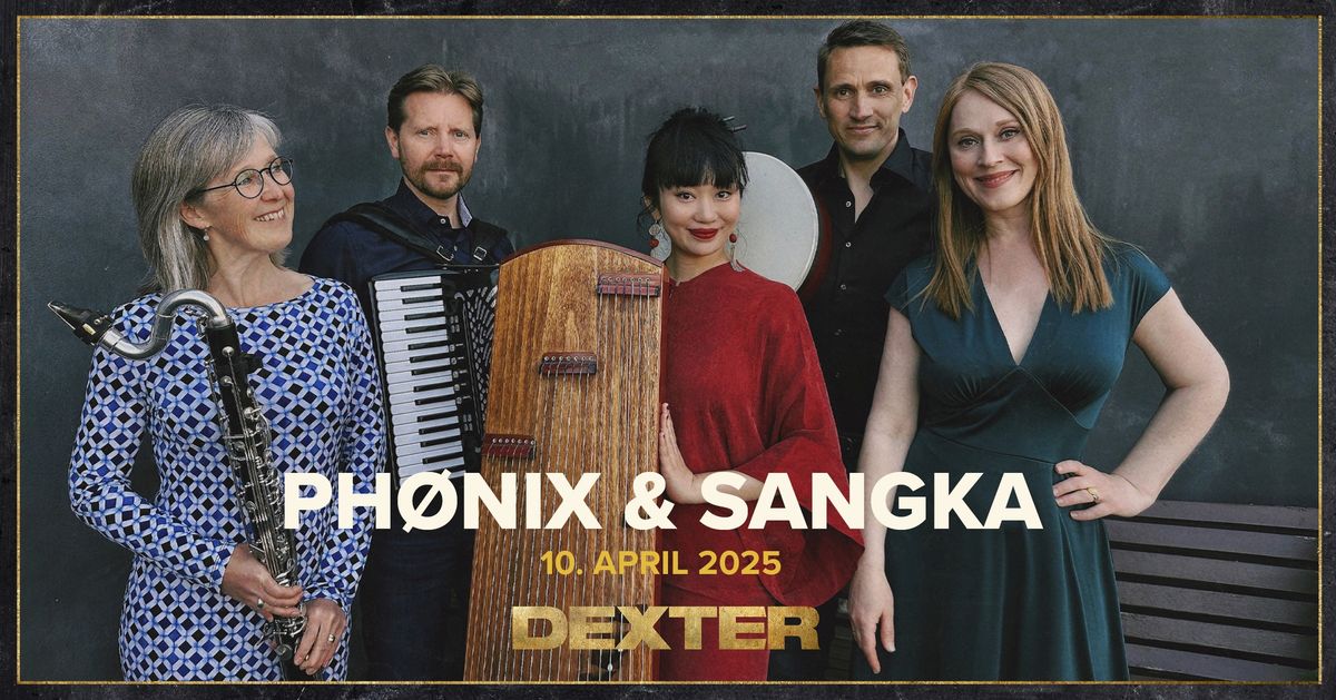 Ph\u00f8nix & Sangka - Dexter, Odense