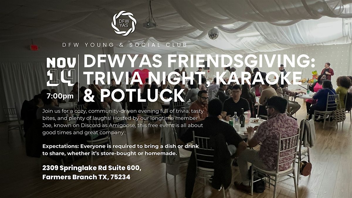 DFWYAS Friendsgiving: Trivia, Karaoke & Potluck