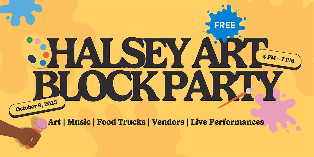 Halsey Art Block Party