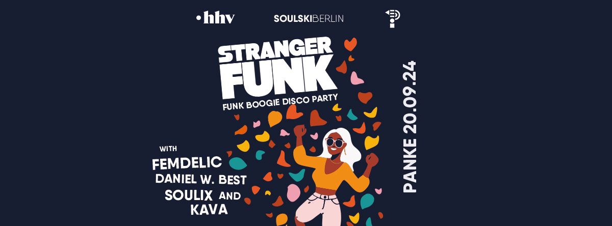 Stranger Funk Panke Party w\/ Femdelic, Daniel W. Best, Soulix & Kava