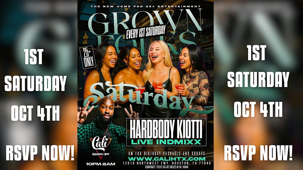 Grown Folks First Saturday @ CALI HTX (25+) | Hardbody Kiotti INDAMIX