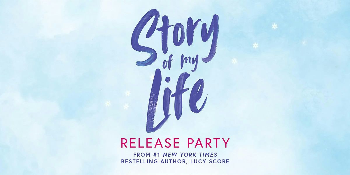 Story of My Life Day-Of Release Party