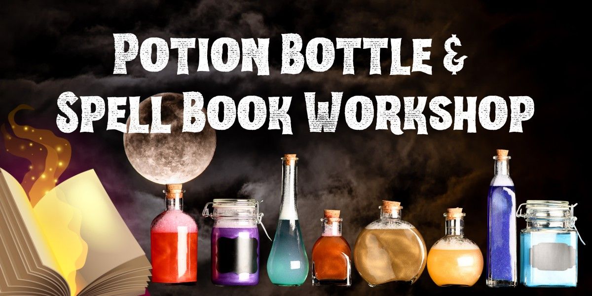 Potion Bottle and Spell Book Workshop