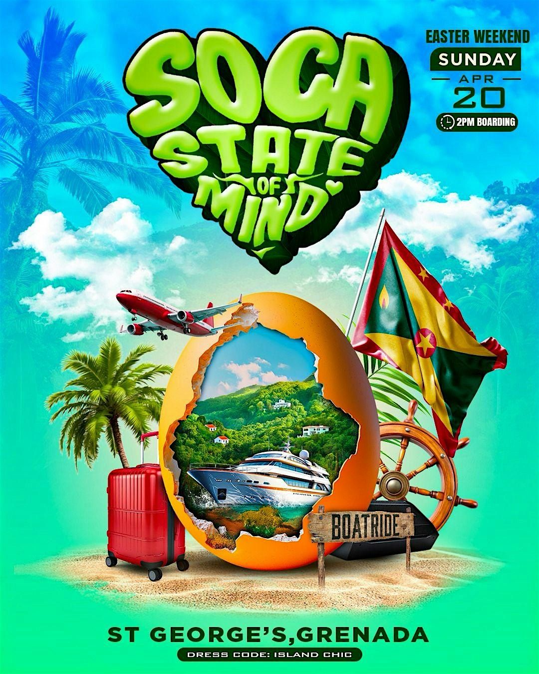 SOCA STATE OF MIND EASTER BOATRIDE ( GRENADA )