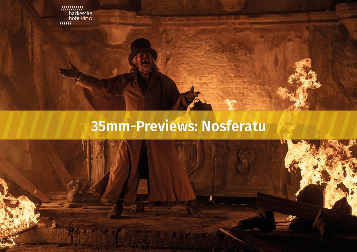 35mm-Previews: NOSFERATU - DER UNTOTE (OV)