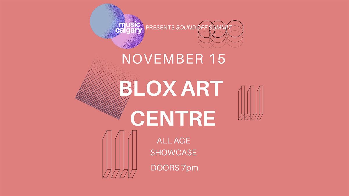 BLOX ART CENTRE \/\/ SHOWCASE NIGHT THREE