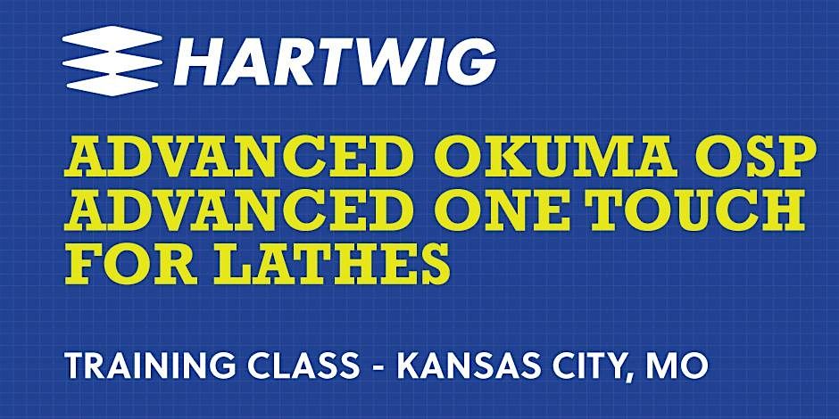 Training Class - Advanced Okuma AOT (Advanced One Touch) for Lathes