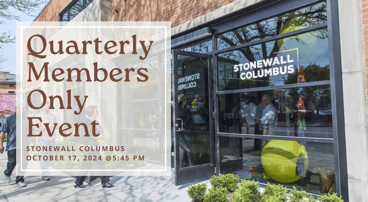 Quarter 4 - Members-Only Event Stonewall Columbus