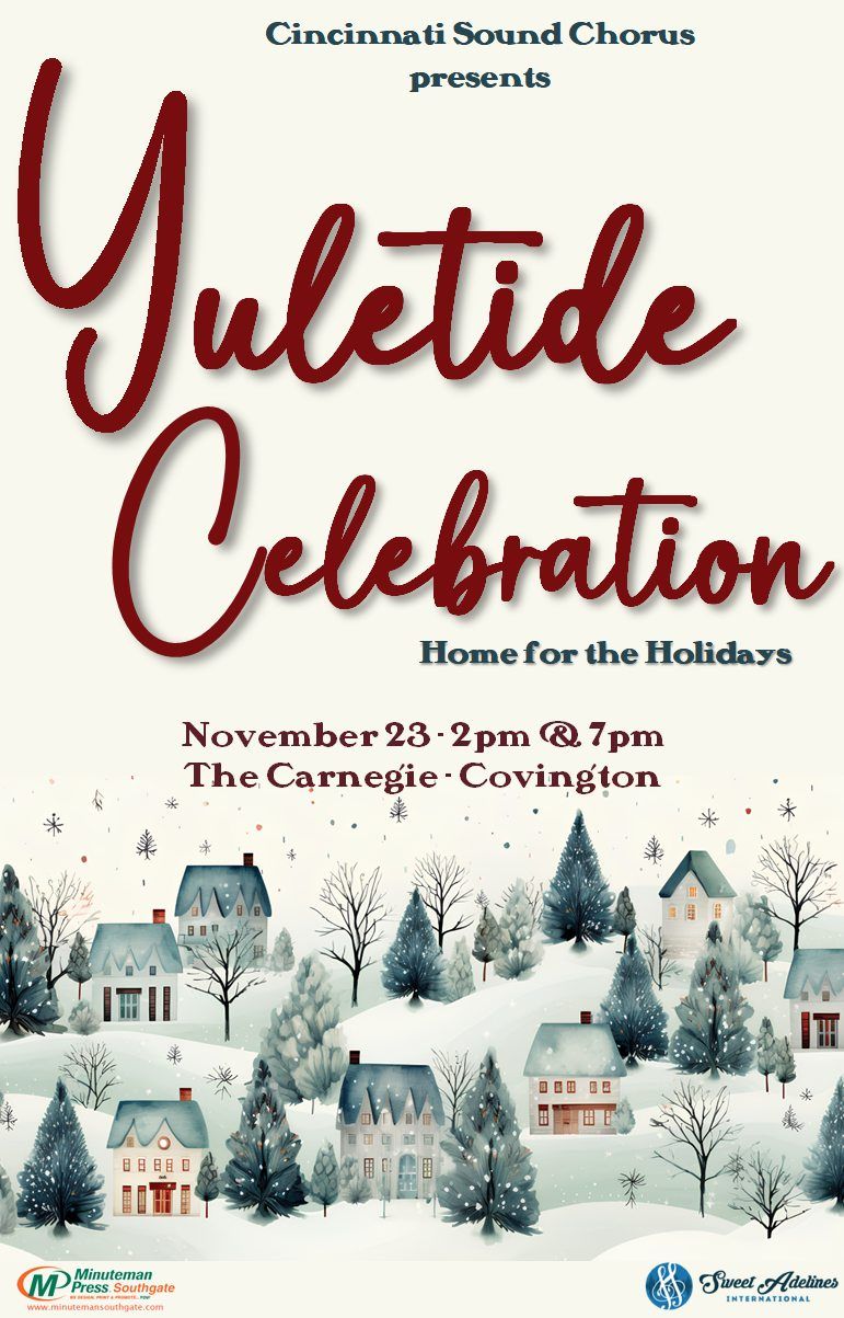 Cincinnati Sound Chorus Presents: Our 4th Annual Yuletide Celebration!