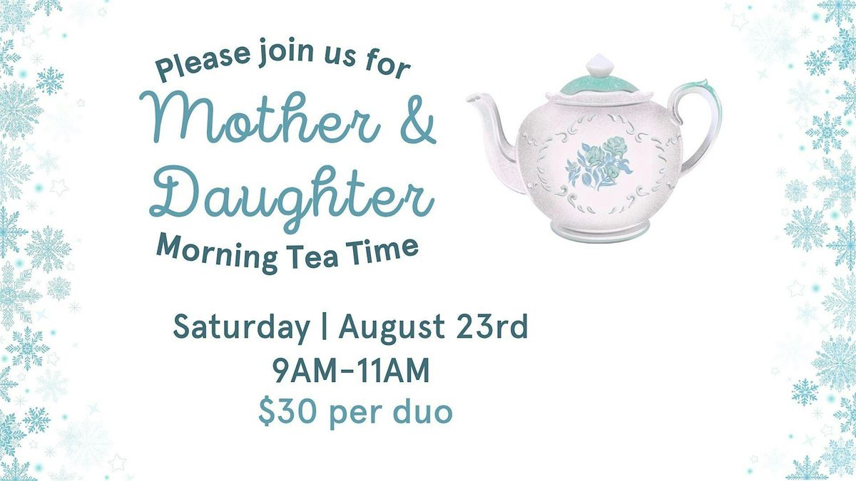 Mother & Daughter Tea Time!
