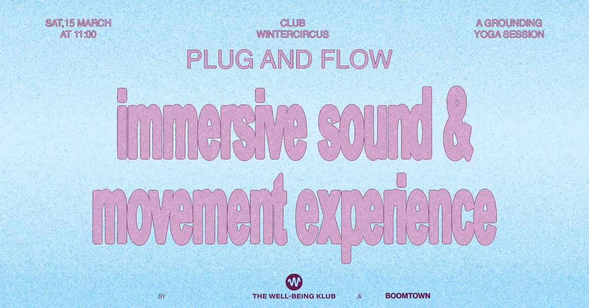 Plug and Flow - Immersive sound & movement experience