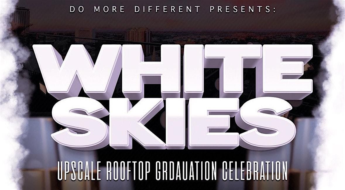 White Skies: An Exclusive All White Experience