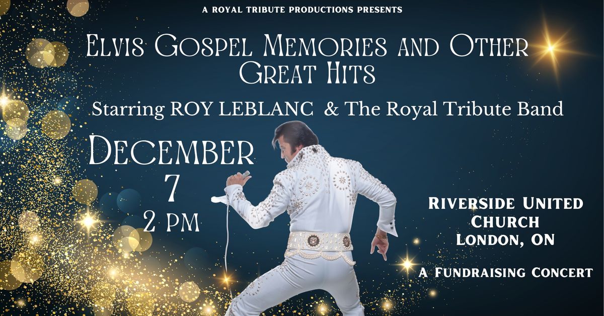 Elvis Gospel Memories & Other Great Hits ~ London, ON