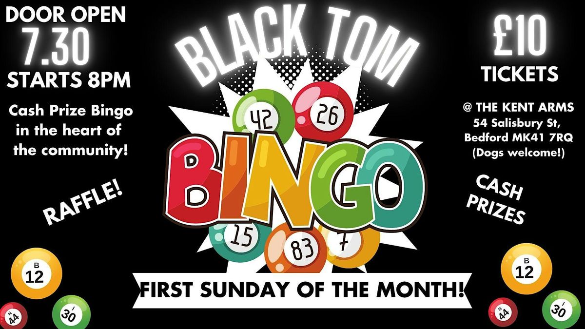 Black Tom Bingo - Bedford.