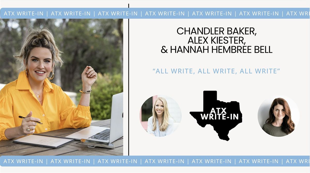 February ATX Write In || Chandler Baker, Alex Kiester , & HBLF