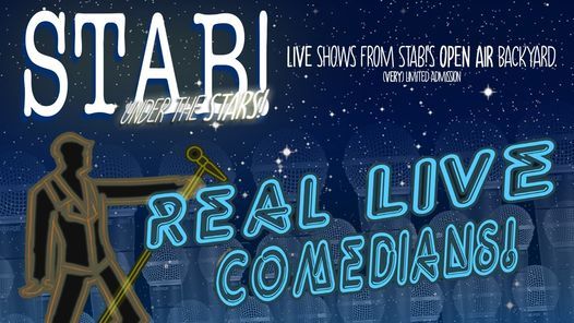 STAB! Under The Stars Presents: Real Live Comedians