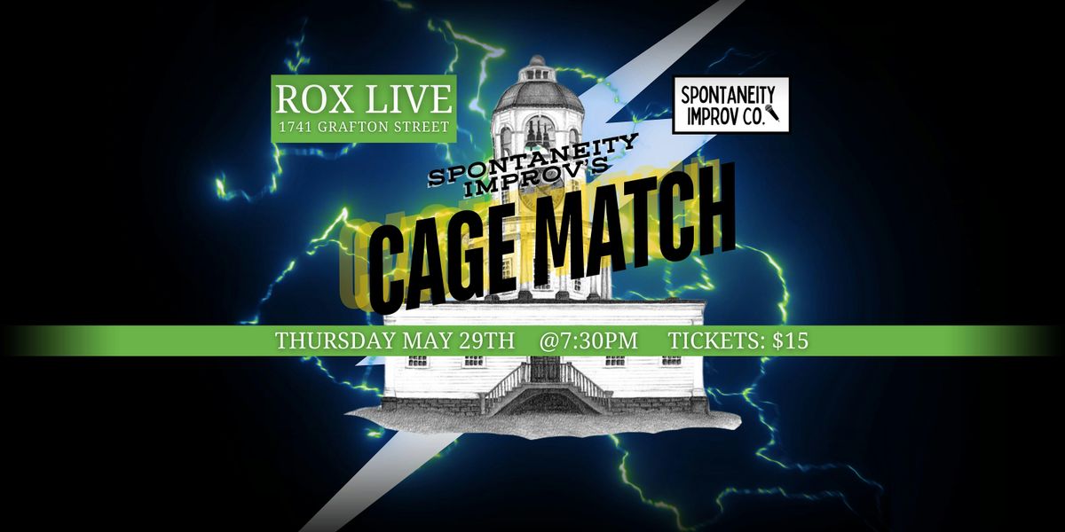 SPONTANEITY IMPROV CAGE MATCH: NIGHT #1