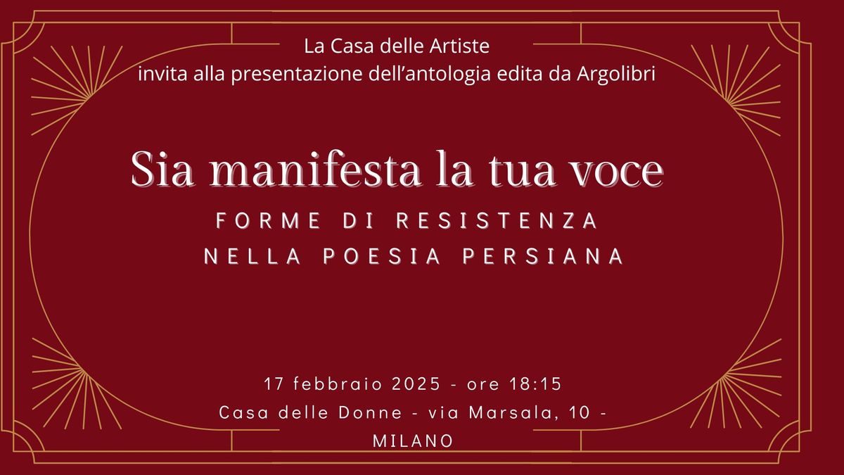 SIA MANIFESTA LA TUA VOCE - Forme di resistenza nella poesia persiana