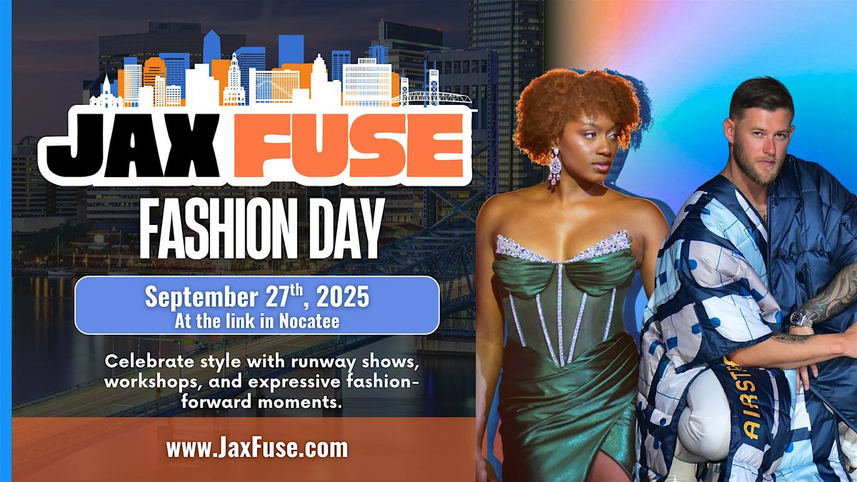Jax Fuse Fashion Fest Day