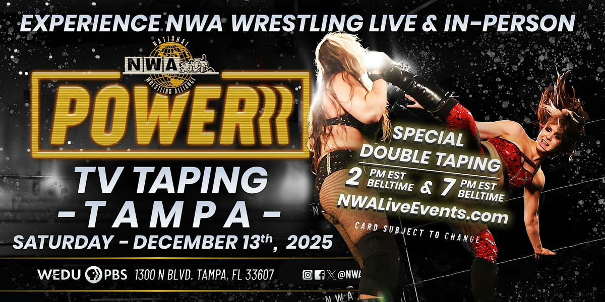 NWA Powerrr Taping 2 (Evening)  @ WEDU PBS Studios \/ Sat, Dec 13th, 2025