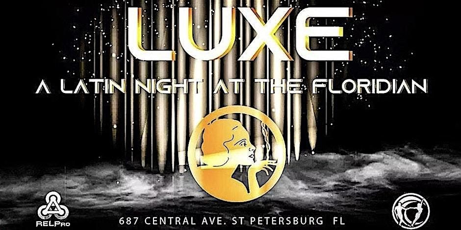 LUXE: Latin Night at The Floridian Social | 21+