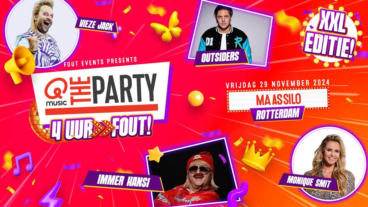 Fout Events Presents: Qmusic the Party FOUT! - Rotterdam XXL