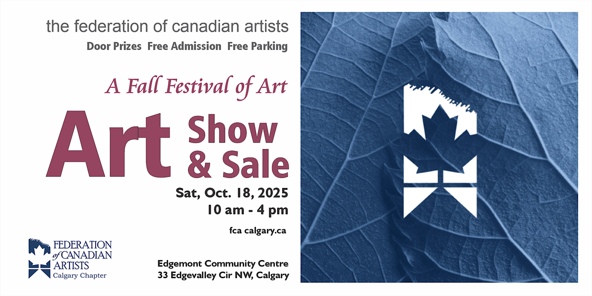 Federation of Canadian Artists, Calgary Chapter - Fall Festival of Art