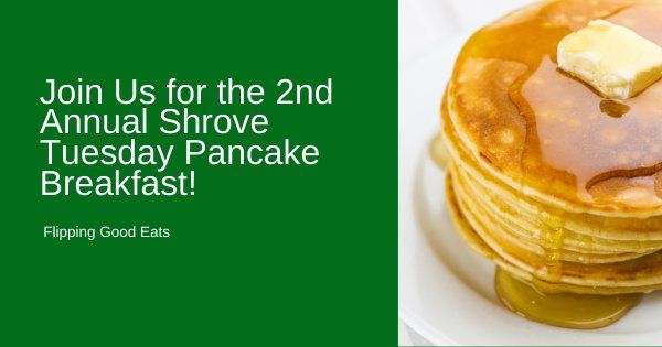 2nd Annual Shrove Tuesday Pancake Breakfast