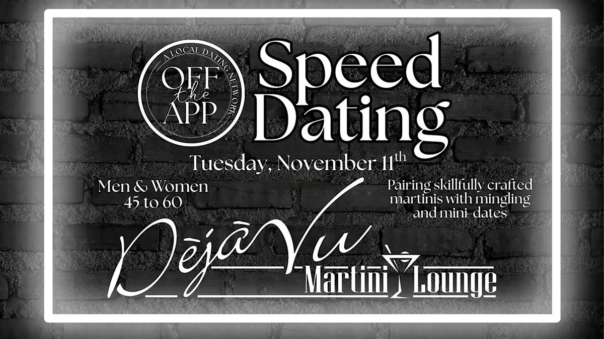Speed Dating @ Deja Vu Martini Lounge