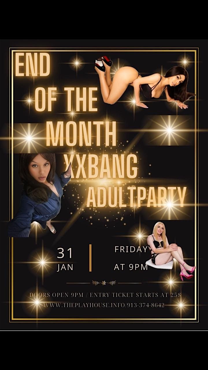 THEPLAYHOUSE PRESENTS END OF THE MONTH XXBANG