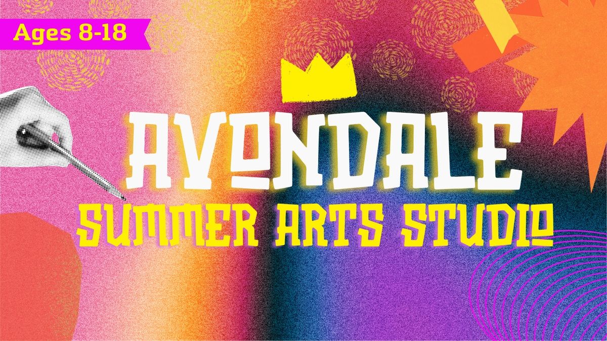 Avondale Summer Arts Studio