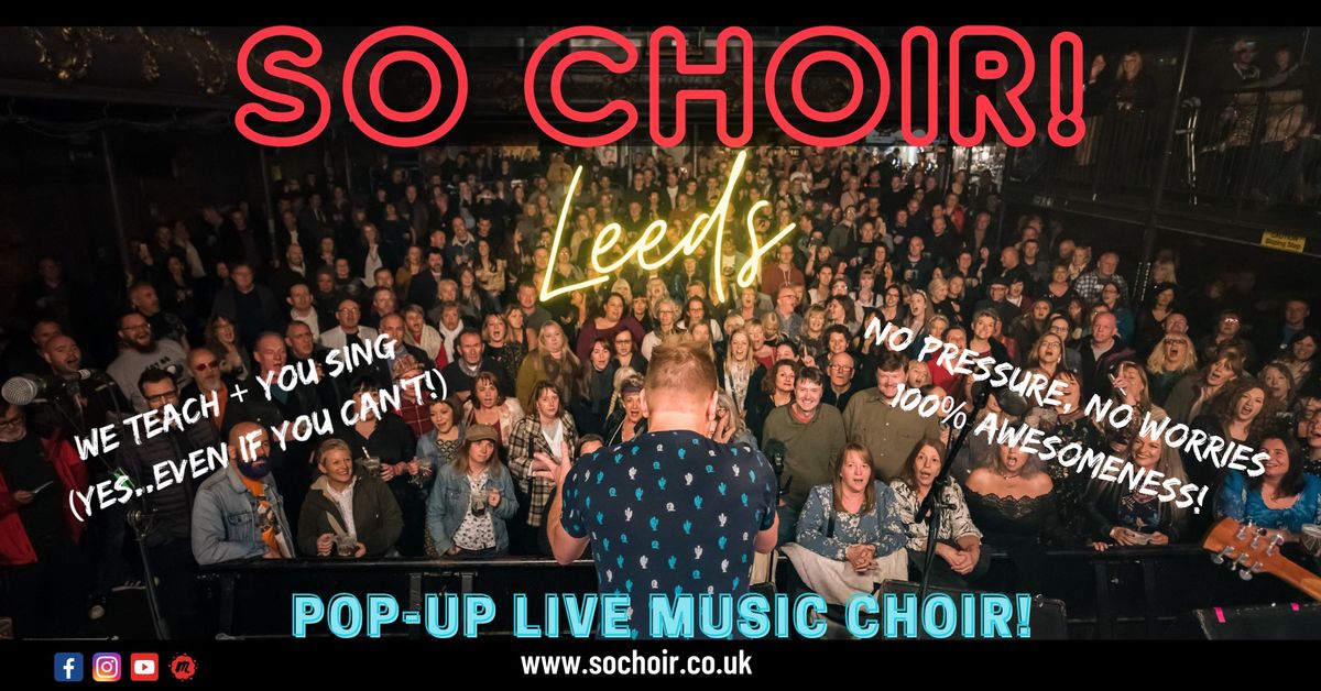 So Choir! LEEDS | Live Music Bar Choir!