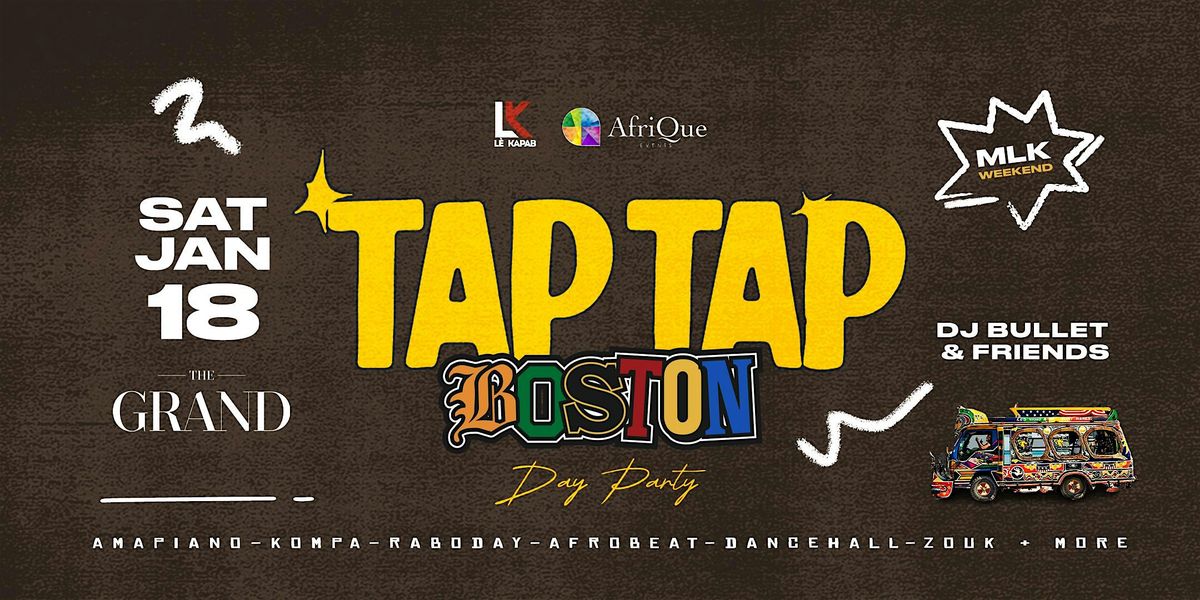 TAP TAP BOSTON |  GRAND BOSTON