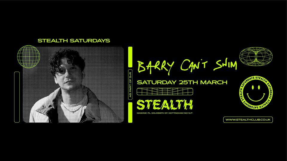 BARRY CAN'T SWIM at Stealth Saturdays (Nottingham)