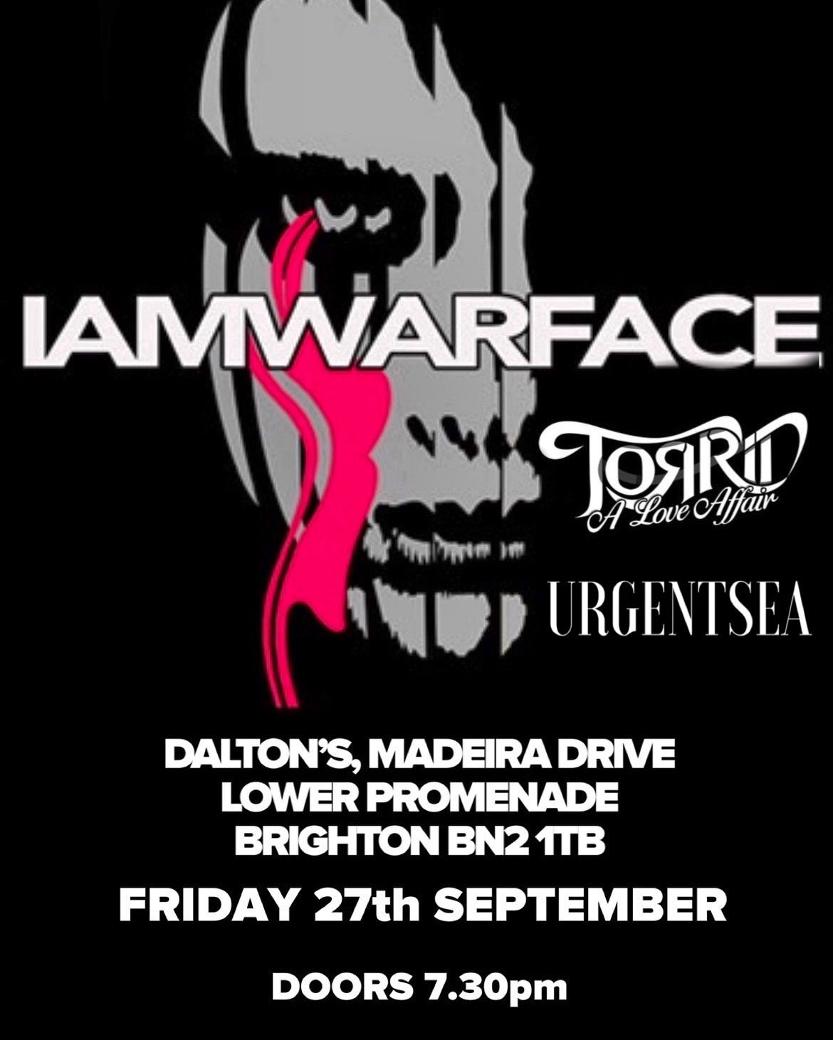 IAMWARFACE + TORRID (A LOVE AFFAIR) + URGENTSEA