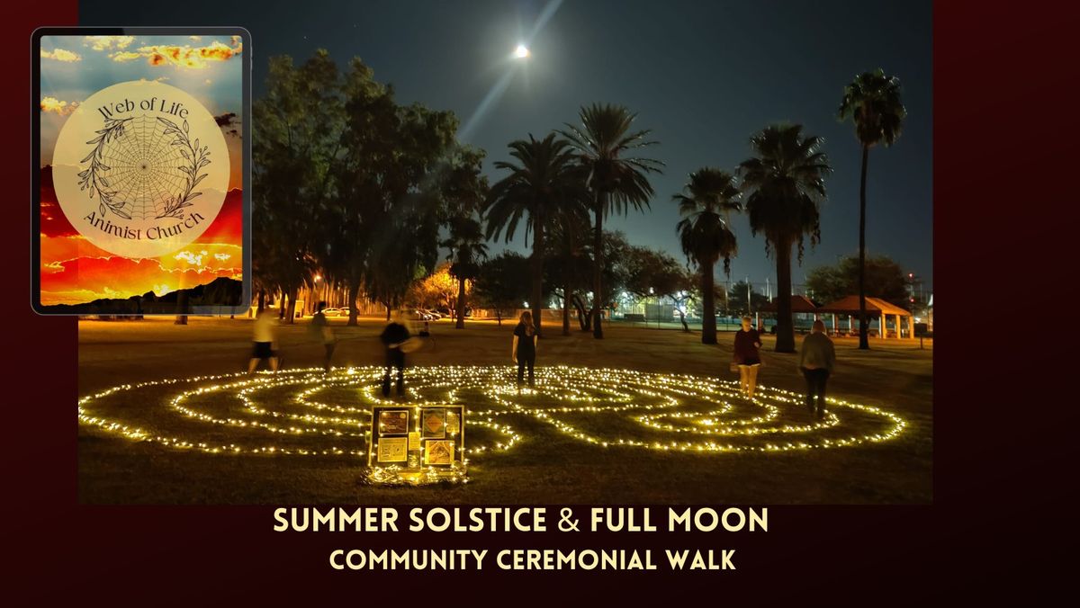 Summer Solstice & Full Moon Ceremonial Labyrinth Walk- in TUCSON