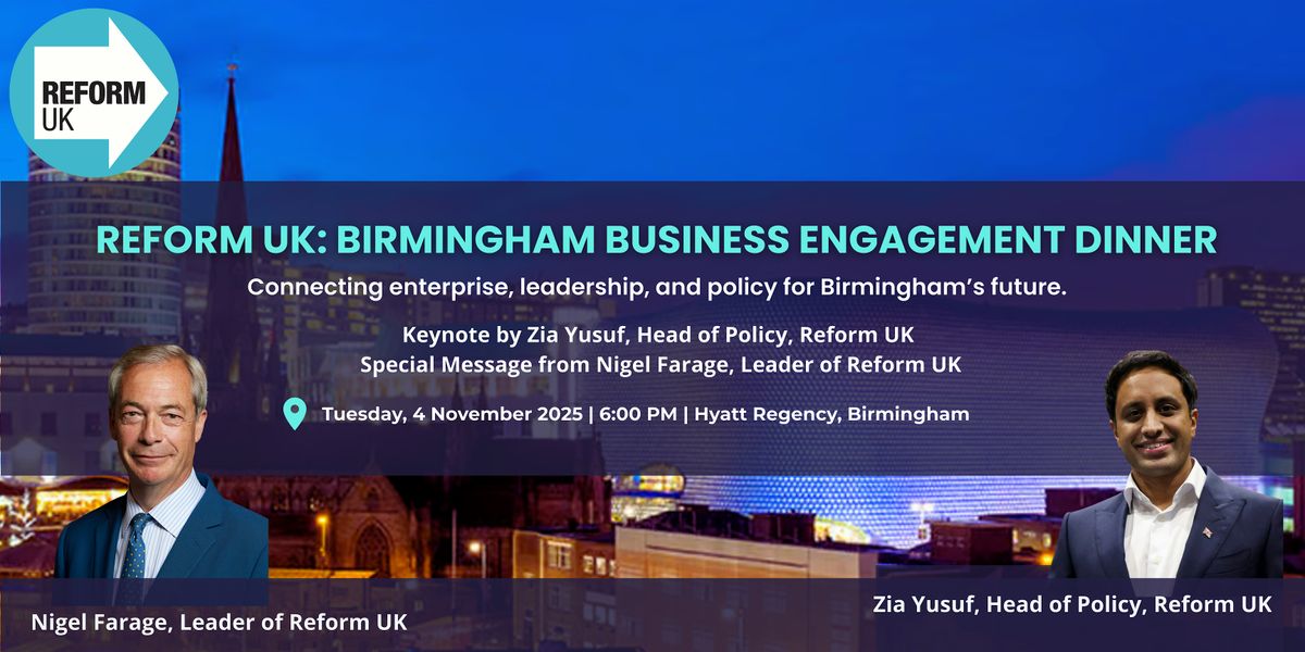 Reform UK: Birmingham Business Engagement Dinner