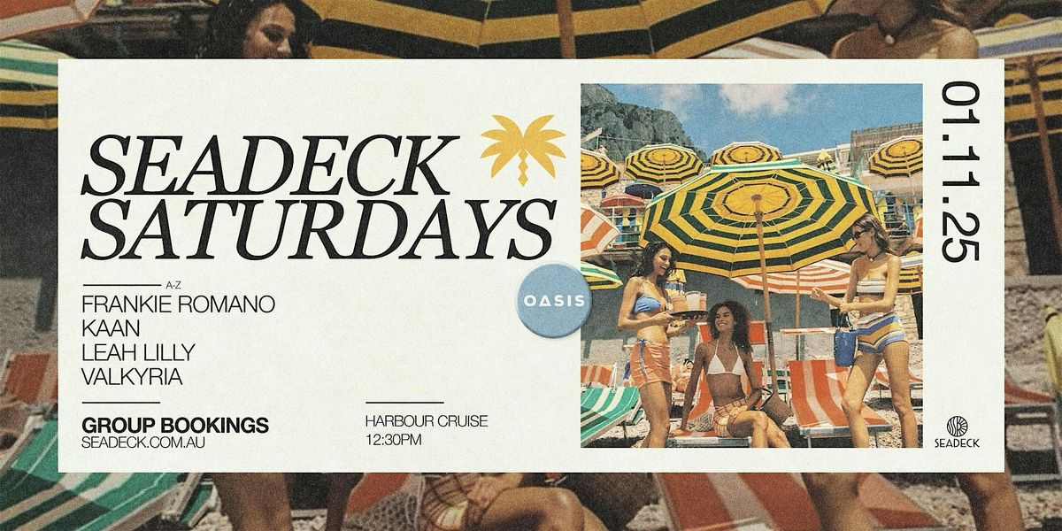 SEADECK SATURDAYS x OASIS
