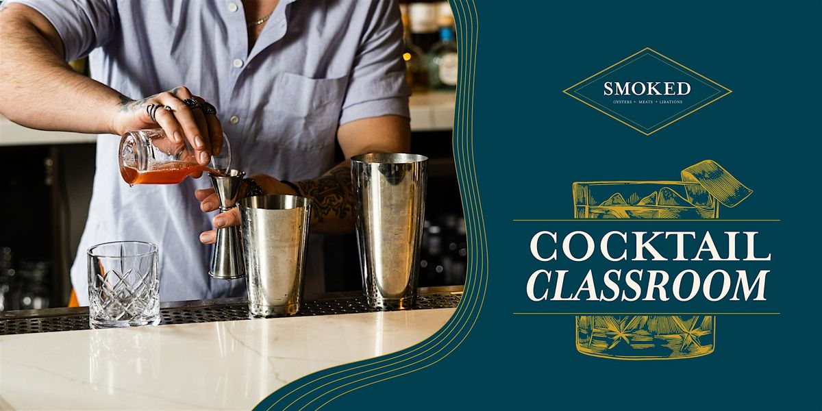Smoked Cocktail Classroom