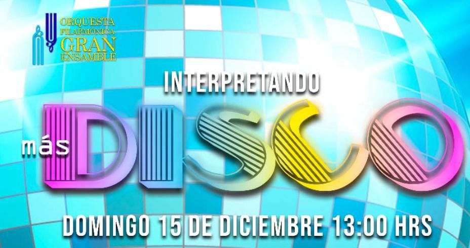 INTERPRETANDO M\u00c1S DISCO - ORQ. FILARM\u00d3NICA GRAN ENSAMBLE