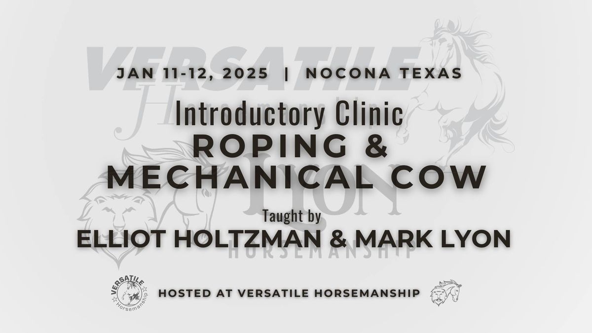 Introductory Clinic - Roping & Mechanical Cow Work