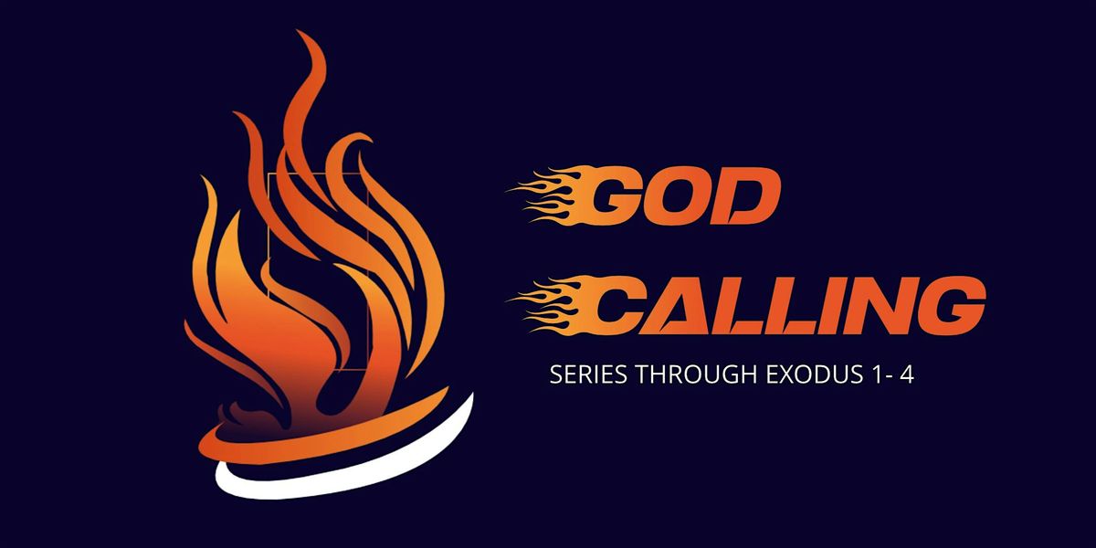 God Calling (Exodus Sermon Series)