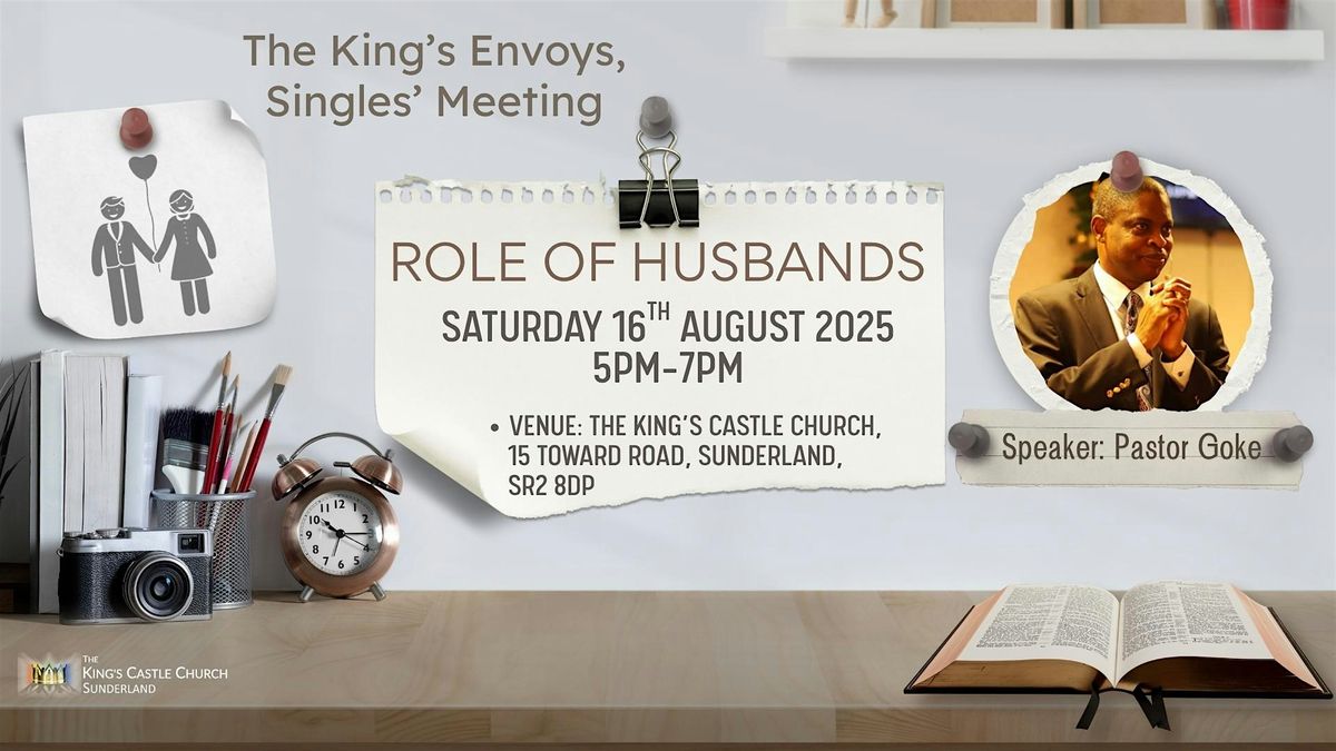 The King's Envoys - The Role of Husbands by Pastor Goke