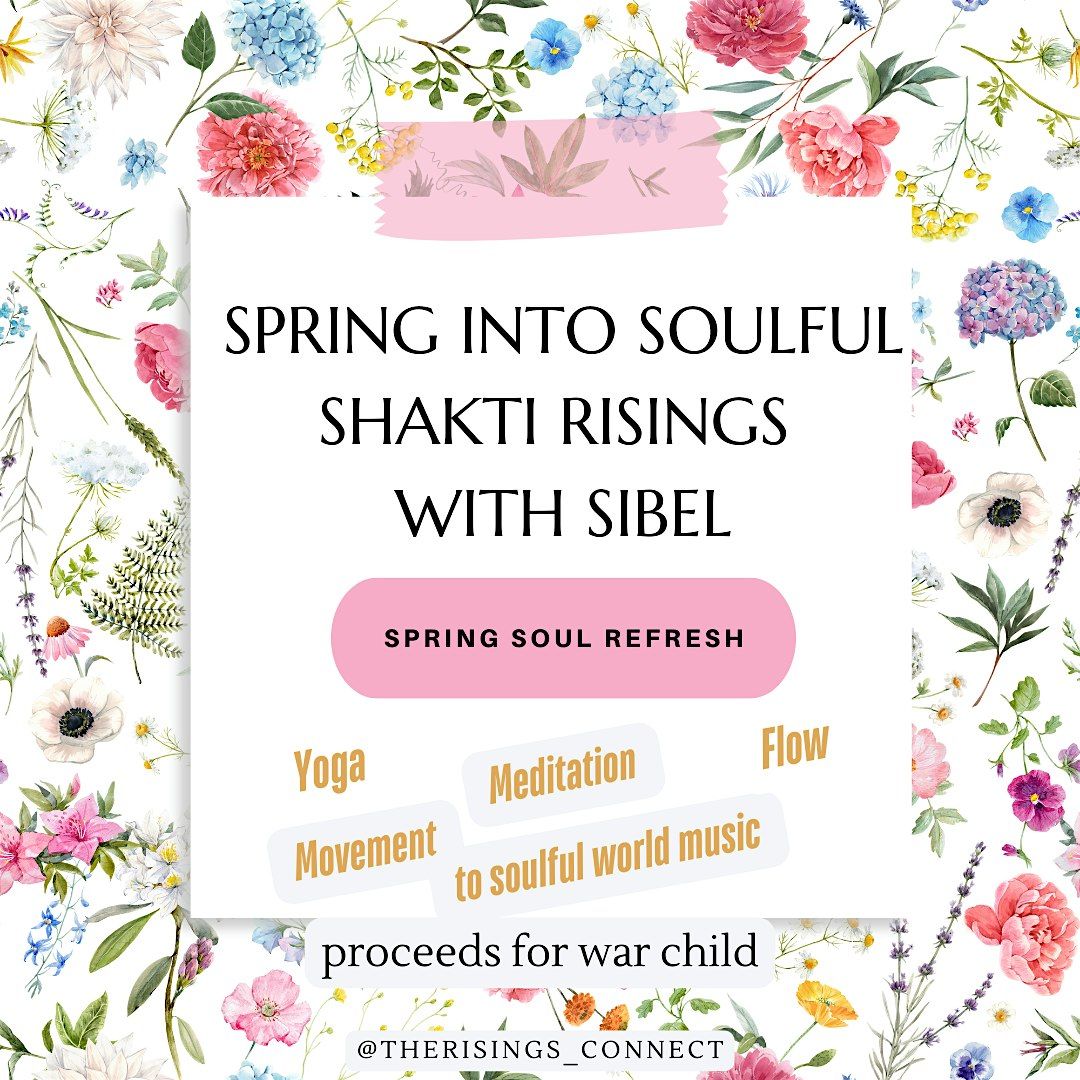 Soulful Shakti Risings: step into spring soulful + somatic yoga movement