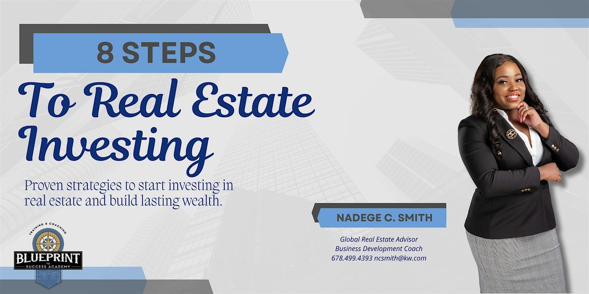 Your Roadmap to Wealth: 8 Steps to Real Estate Investing